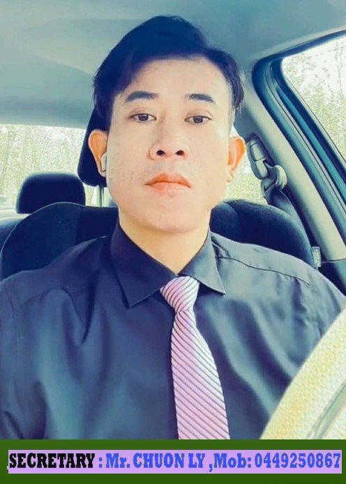 SECRETARY : Mr. CHUON LY ,Mob: 0449250867