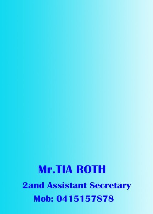 Assistant Secretary Mr.Roth TIA. Mob: 0415157878